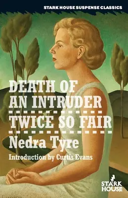 Mort d'un intrus / Twice So Fair - Death of an Intruder / Twice So Fair