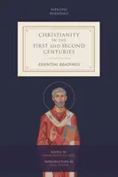 Le christianisme aux premier et deuxième siècles : Lectures essentielles - Christianity in the First and Second Centuries: Essential Readings