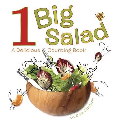 1 Big Salad : Un livre de comptage délicieux - 1 Big Salad: A Delicious Counting Book