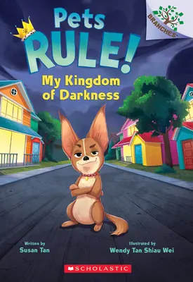 Mon royaume des ténèbres : Un livre de branches (Pets Rule #1) - My Kingdom of Darkness: A Branches Book (Pets Rule #1)