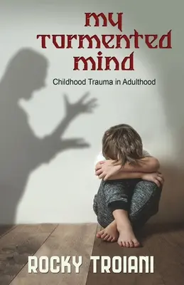 Mon esprit tourmenté - My Tormented Mind