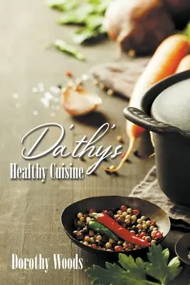 La cuisine saine de Da'thy - Da'thy's Healthy Cuisine