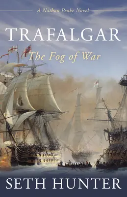 Trafalgar : le brouillard de la guerre - Trafalgar: The Fog of War