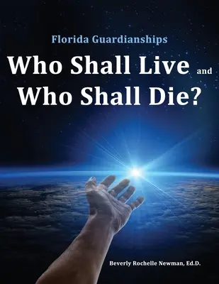 Les tutelles en Floride : Qui vivra et qui mourra ? - Florida Guardianships: Who Shall Live and Who Shall Die?