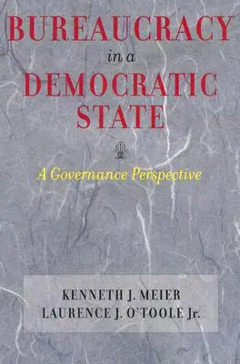 La bureaucratie dans un État démocratique : Une perspective de gouvernance - Bureaucracy in a Democratic State: A Governance Perspective