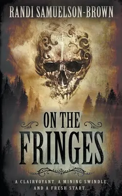 En marge : Un roman historique sur l'Ouest - On The Fringes: A Western Historical Novel