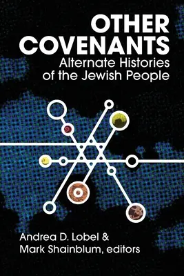 Autres alliances : Histoires alternatives du peuple juif - Other Covenants: Alternate Histories of the Jewish People