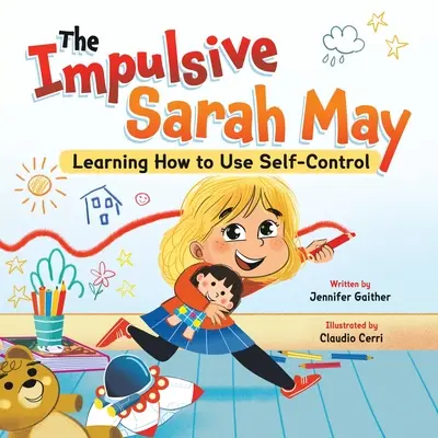 L'impulsive Sarah May : Apprendre à se maîtriser - The Impulsive Sarah May: Learning How to Use Self-Control