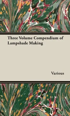 Compendium en trois volumes de la fabrication d'abat-jour - Three Volume Compendium of Lampshade Making