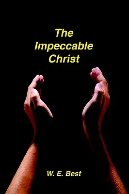 Le Christ impeccable - The Impeccable Christ