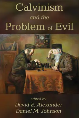 Le calvinisme et le problème du mal - Calvinism and the Problem of Evil