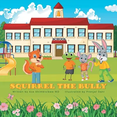 L'écureuil, le tyran - Squirrel the Bully