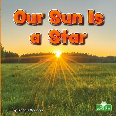 Notre soleil est une étoile - Our Sun Is a Star