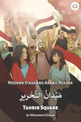 Place Tahrir : Lecteur d'arabe moderne standard - Tahrir Square: Modern Standard Arabic Reader