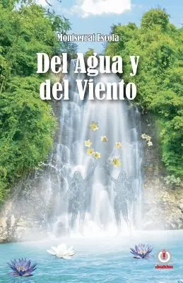 De l'eau et du vent - Del agua y del viento