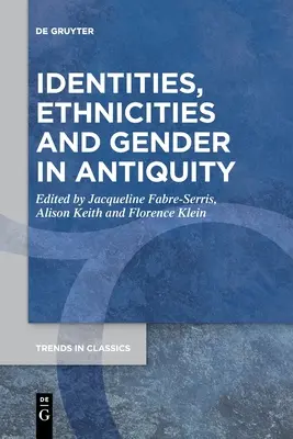 Identités, ethnicités et genre dans l'Antiquité - Identities, Ethnicities and Gender in Antiquity