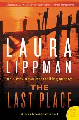 La dernière place : Un roman de Tess Monaghan - The Last Place: A Tess Monaghan Novel