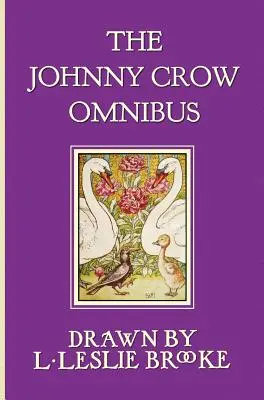 L'Omnibus de Johnny Crow comprenant le Jardin de Johnny Crow, la Fête de Johnny Crow et le Nouveau Jardin de Johnny Crow (en couleur) - The Johnny Crow Omnibus featuring Johnny Crow's Garden, Johnny Crow's Party and Johnny Crow's New Garden (in color)