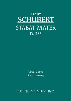 Stabat Mater, D.383 : Partition vocale - Stabat Mater, D.383: Vocal score