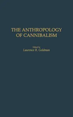 L'anthropologie du cannibalisme - The Anthropology of Cannibalism