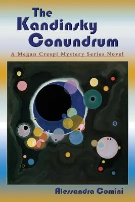 L'énigme Kandinsky : un roman de la série Megan Crespi Mystery - The Kandinsky Conundrum: A Megan Crespi Mystery Series Novel