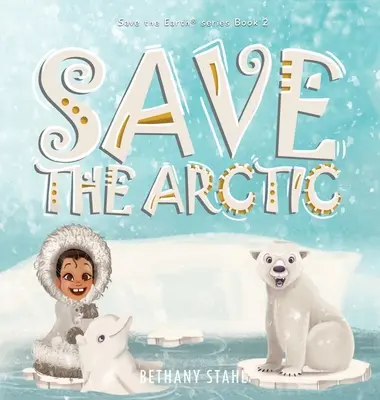 Sauver l'Arctique - Save the Arctic