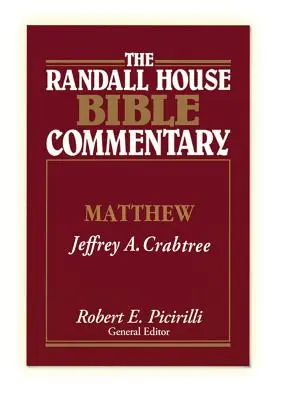 The Randall House Bible Commentary : Matthieu - The Randall House Bible Commentary: Matthew