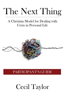 La prochaine étape : Guide du participant - The Next Thing: Participant's Guide