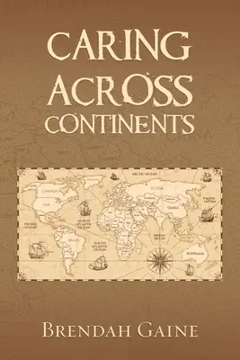 Les soins à travers les continents - Caring Across Continents