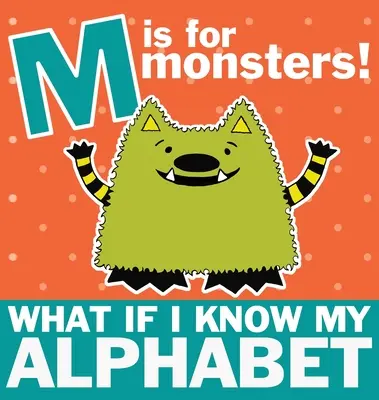 M comme Monstres : Et si je connaissais mon alphabet ? - M is for Monsters: What if I Know My Alphabet