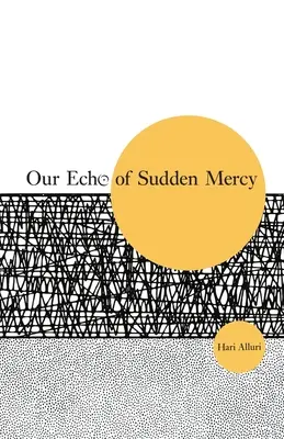 Notre écho de la miséricorde soudaine - Our Echo of Sudden Mercy