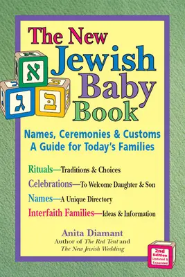 Le nouveau livre du bébé juif (2e édition) : Noms, cérémonies et coutumes - un guide pour les familles d'aujourd'hui - New Jewish Baby Book (2nd Edition): Names, Ceremonies & Customs--A Guide for Today's Families