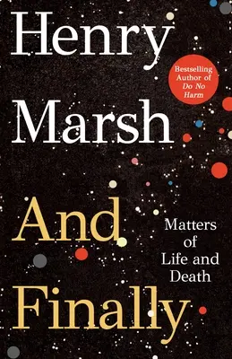 Et enfin : Questions de vie et de mort - And Finally: Matters of Life and Death