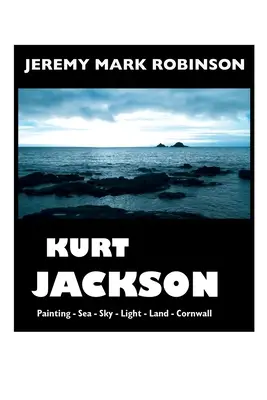 Kurt Jackson : Édition en gros caractères - Kurt Jackson: Large Print Edition