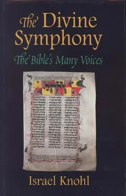 La symphonie divine : les multiples voix de la Bible - Divine Symphony: The Bible's Many Voices