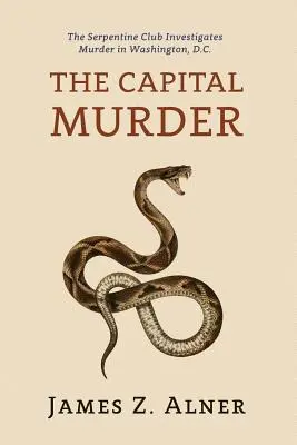 The Capital Murder : (A Golden-Age Mystery Reprint) - The Capital Murder: (A Golden-Age Mystery Reprint)