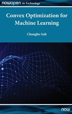 Optimisation convexe pour l'apprentissage automatique - Convex Optimization for Machine Learning