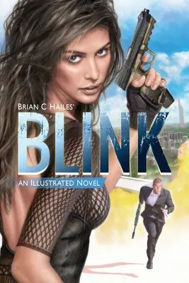 Blink : Un roman d'espionnage illustré - Blink: An Illustrated Spy Thriller Novel