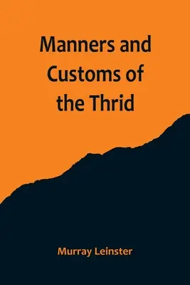 Mœurs et coutumes de la Thrid - Manners and Customs of the Thrid