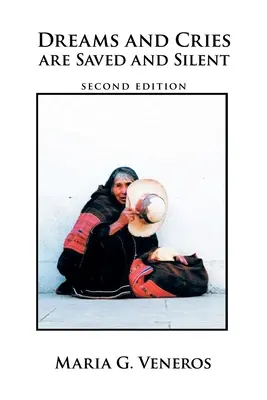 Les rêves et les cris sont sauvegardés et silencieux : Deuxième édition - Dreams and Cries Are Saved and Silent: Second Edition