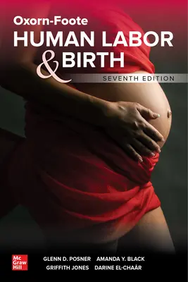 Oxorn-Foote Human Labor and Birth, septième édition - Oxorn-Foote Human Labor and Birth, Seventh Edition