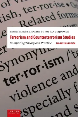 Études sur le terrorisme et la lutte contre le terrorisme : Comparaison de la théorie et de la pratique. 2e édition révisée - Terrorism and Counterterrorism Studies: Comparing Theory and Practice. 2nd Revised Edition