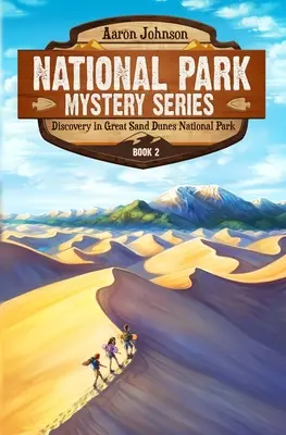 Découverte du parc national des Great Sand Dunes : Une aventure mystérieuse dans les parcs nationaux - Discovery in Great Sand Dunes National Park: A Mystery Adventure in the National Parks