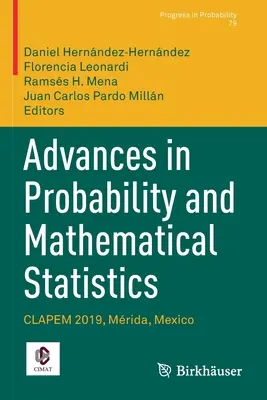 Progrès en probabilités et statistiques mathématiques : Clapem 2019, Mrida, Mexique - Advances in Probability and Mathematical Statistics: Clapem 2019, Mrida, Mexico