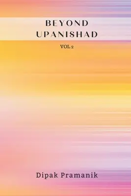 Au-delà de l'Upanishad Vol 2 - Beyond Upanishad Vol 2