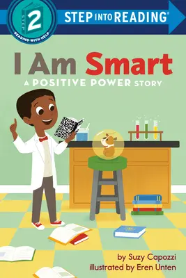 Je suis intelligent : Une histoire de pouvoir positif - I Am Smart: A Positive Power Story