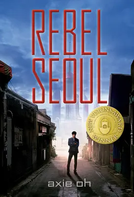 Séoul la rebelle - Rebel Seoul