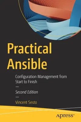 Ansible pratique : Gestion de la configuration du début à la fin - Practical Ansible: Configuration Management from Start to Finish