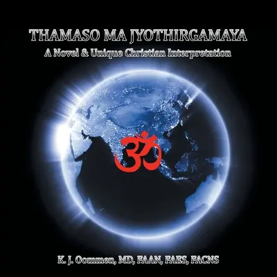 Thamaso Ma Jyothirgamaya : Un roman et une perspective chrétienne unique - Thamaso Ma Jyothirgamaya: A Novel & Unique Christian Perspective