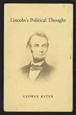 La pensée politique de Lincoln - Lincoln's Political Thought